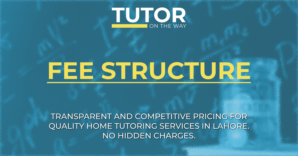 Fee Structure | TutorOnTheWay - Premium Home Tutoring Service